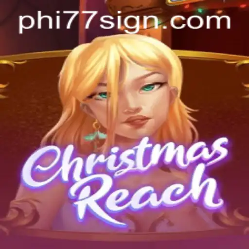 Unveiling the Magic of ChristmasReach: A Festive Adventure with phi77